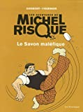 Les Aventures de Michel Risque : Le Savon maléfique