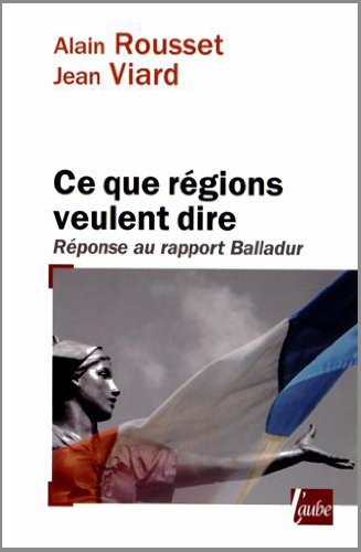 Ce que régions veulent dire : réponse au rapport Balladur