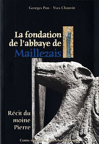 La fondation de l'abbaye de Maillezais : récit du moine Pierre