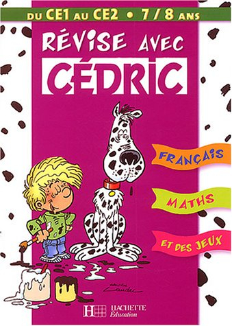 Révise avec Cédric du CE1 au CE2 : 7-8 ans
