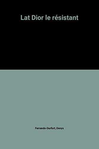 Lat Dior le résistant