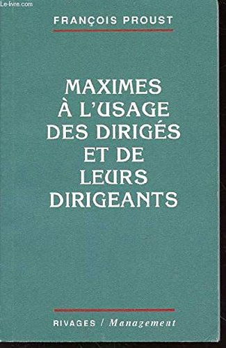 maximes à l'usage des dirigés et de leurs dirigeants