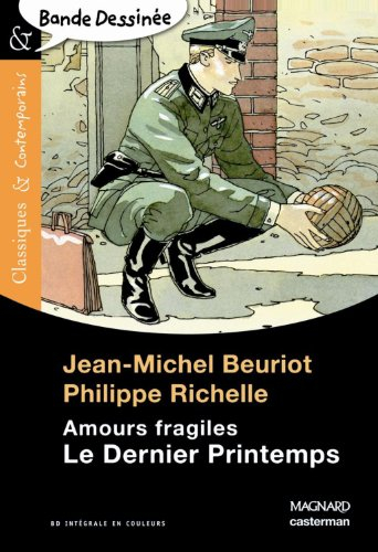 Le dernier printemps : amours fragiles
