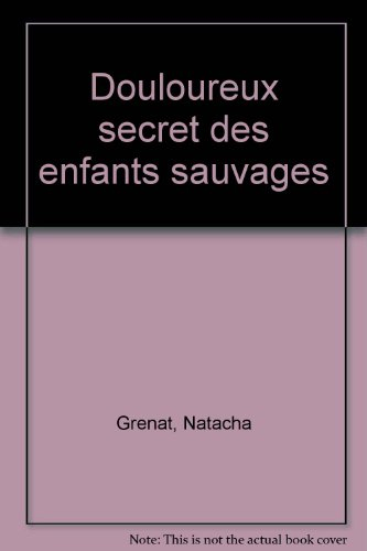 Le douloureux secret des enfants sauvages