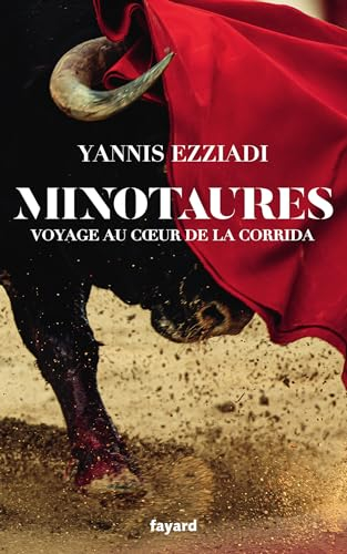 Minotaures : voyage au coeur de la corrida