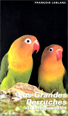 Vos grandes perruches ou inséparables
