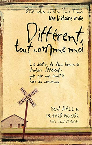 Différent, tout comme moi : destin de deux hommes d'univers différents, unis par une amitié hors du 