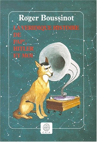 La véridique histoire de Pap', Hitler et moi