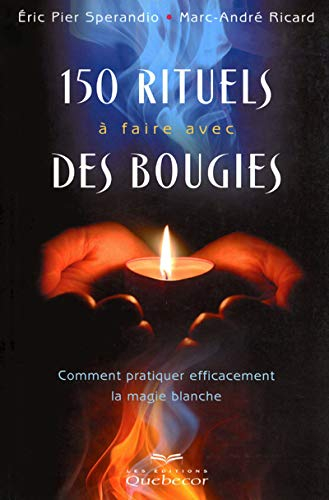 150 rituels à faire avec des bougies