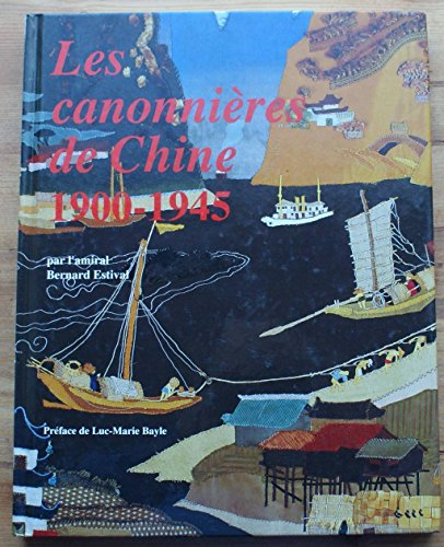 Les canonnières de Chine : 1900-1945
