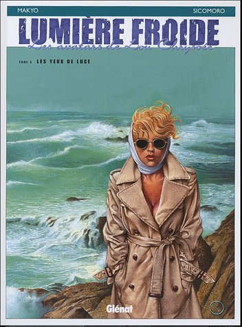 Lumière froide. Vol. 3. Les yeux de Luce