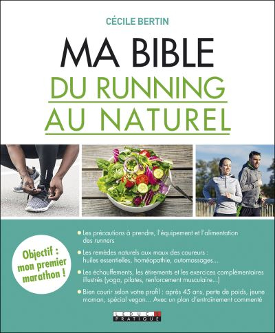 Ma bible du running au naturel : objectif : mon premier marathon !