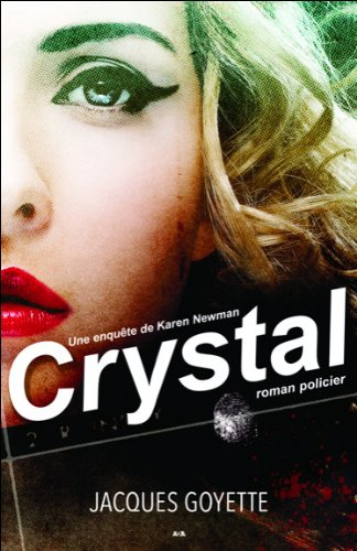 Une enquête de Karen Newman. Vol. 1. Crystal