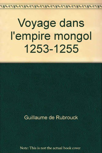 Voyage dans l'Empire mongol : 1253-1255