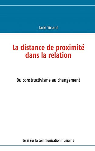 LA DISTANCE DE PROXIMITE DANS LA RELATION: LA DISTANCE DE PROXIMITE DANS LA RELATION (0000)