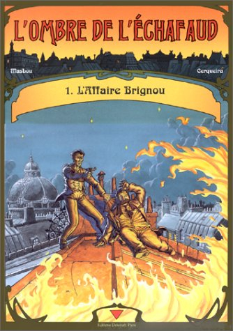 L'ombre de l'échafaud. Vol. 1. L'affaire Brignou