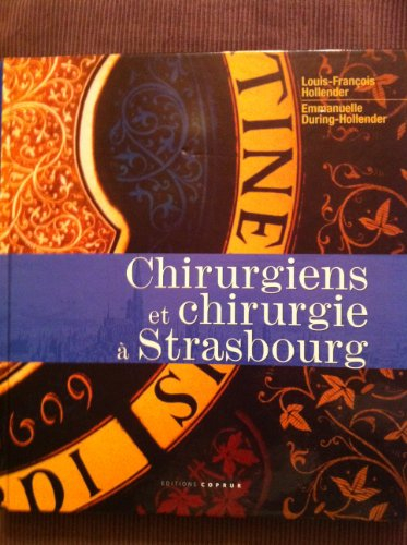 Chirurgiens et chirurgie à Strasbourg