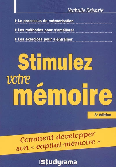 Stimulez votre mémoire : comment développer son capital mémoire
