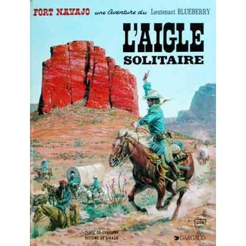 blueberry, tome 3 : l'aigle solitaire