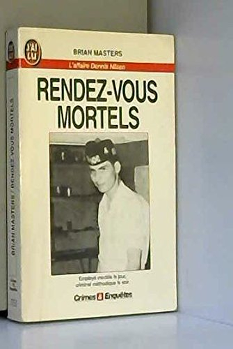 Rendez-vous mortels : l'affaire Dennis Nilsen