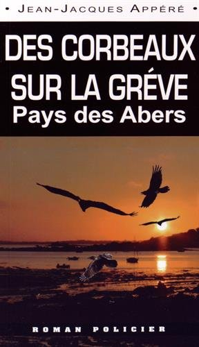 Des corbeaux sur la grève : Pays des Abers
