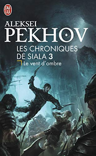Les chroniques de Siala. Vol. 3. Le vent d'ombre