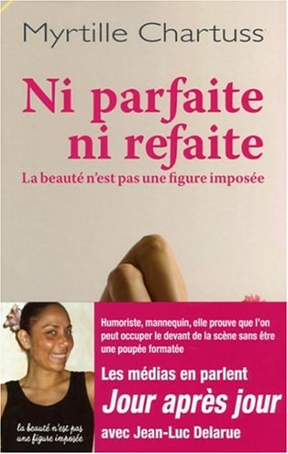 Ni parfaite, ni refaite : la beauté n'est pas une figure imposée