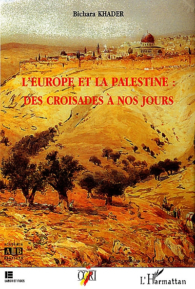L'Europe et la Palestine : des croisades à nos jours