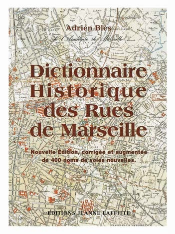 Dictionnaire historique des rues de Marseille