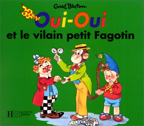 Oui-Oui et le vilain Fagotin
