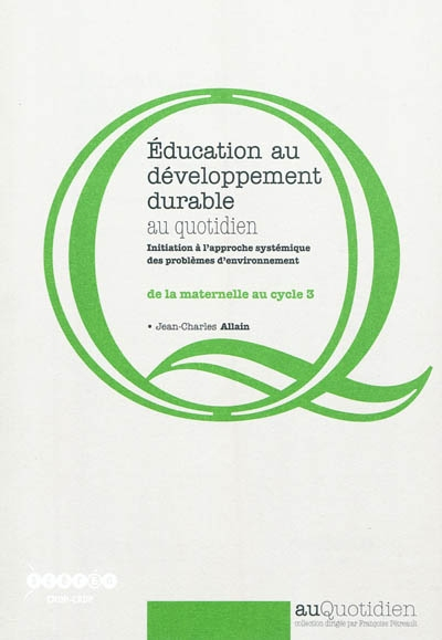 Education au développement durable au quotidien : initiation à l'approche systémique des problèmes d