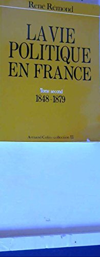 La vie politique en France depuis 1789. Vol. 2. 1848-1879