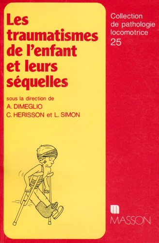 Les Traumatismes de l'enfant et leurs séquelles