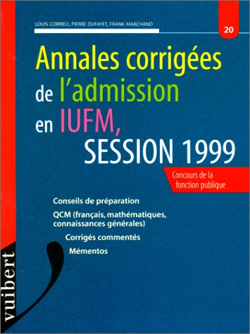 annales corrigées de l'admission en iufm, session 1999