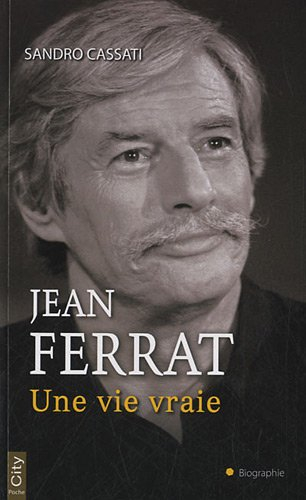 Jean Ferrat : une vie vraie