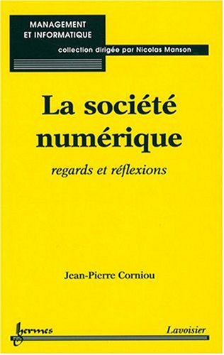 La société numérique : regards et réflexions