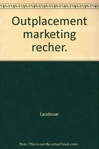 Outplacement, marketing de recherche d'emploi