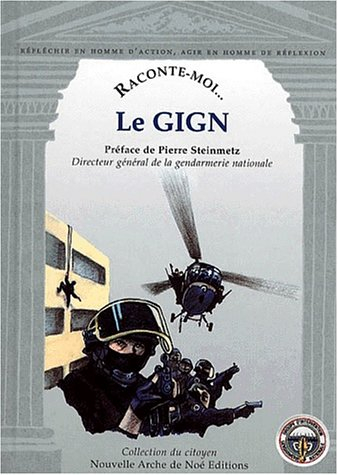 Le GIGN, Groupe d'intervention de la gendarmerie nationale