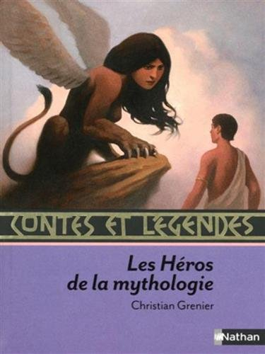 Contes et légendes des héros de la mythologie