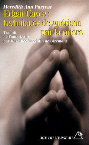 edgar cayce, techniques de guérison par la prière : une lecture de la bible