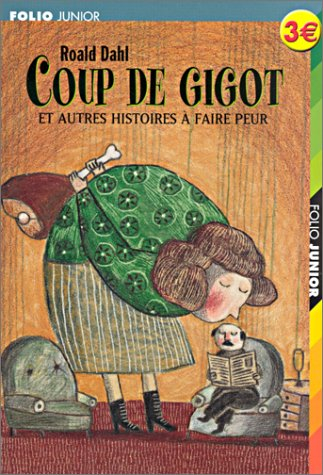 coup de gigot et autres histoires à faire peur