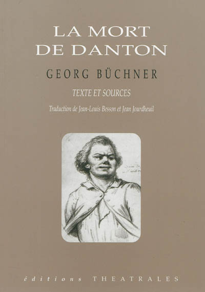 La mort de Danton : un drame : texte et sources