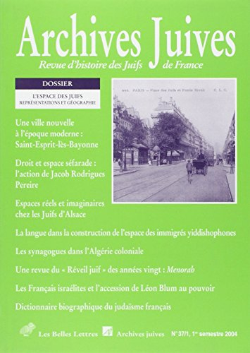 Archives juives, n° 37-1. L'espace des juifs : représentations et géographie