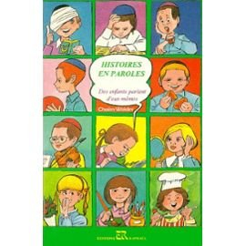 histoires en paroles. des enfants parlent d'eux-mêmes