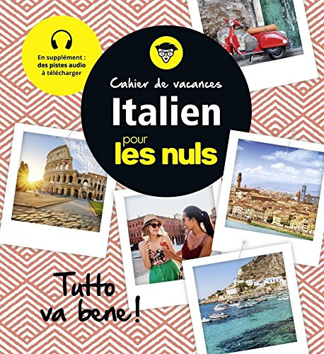 Cahier de vacances italien pour les nuls : tutto va bene !