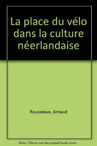 fiets - la place du vélo dans la culture néerlandaise