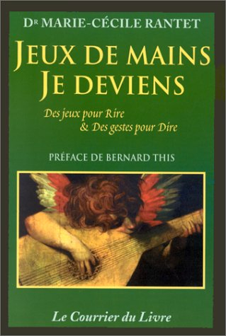 Jeux de mains, je deviens : des jeux pour rire et des gestes pour dire