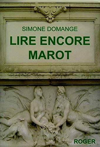 Lire encore Marot : essai
