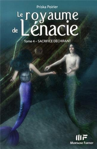 le royaume de lénacie, tome 4 : sacrifice déchirant
