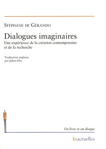 Dialogues imaginaires : une expérience de la création contemporaine et de la recherche